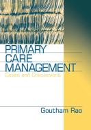Primary Care Management di Goutham Rao edito da SAGE Publications, Inc