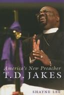 T.D. Jakes di Shayne Lee edito da New York University Press
