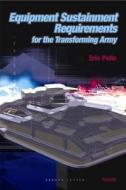 Equipment Sustainment Requirements for Transforming Army di Rand Corporation edito da RAND CORP