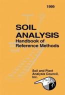 Soil Analysis Handbook of Reference Methods di Soil & Plant Analysis Council edito da Taylor & Francis Inc