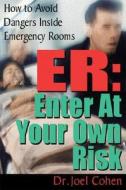 Er: Enter At Your Own Risk di Joel Cohen edito da New Horizon Press Publishers Inc.,u.s.