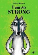 I am so Strong di Mario Ramos edito da Gecko Press