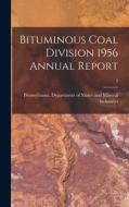 Bituminous Coal Division 1956 Annual Report; 2 edito da LIGHTNING SOURCE INC