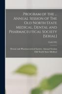Program of the ... Annual Session of The Old North State Medical, Dental and Pharmaceutical Society [serial]; 52nd(1939) edito da LIGHTNING SOURCE INC