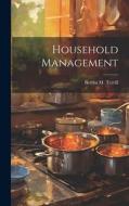 Household Management di Bertha M. Terrill edito da LEGARE STREET PR