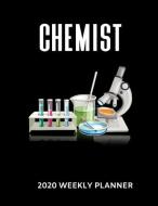 Chemist 2020 Weekly Planner: A 52-Week Calendar for Scientists di Publishing edito da INDEPENDENTLY PUBLISHED