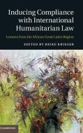 Inducing Compliance with International Humanitarian Law edito da Cambridge University Press