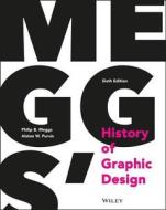 Meggs' History of Graphic Design di Philip B. Meggs, Alston W. Purvis edito da WILEY