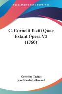 C. Cornelii Taciti Quae Extant Opera V2 (1760) di Cornelius Annales B. Tacitus edito da Kessinger Publishing