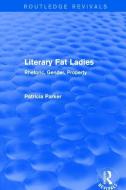 : Literary Fat Ladies (1987) di Patricia Parker edito da Taylor & Francis Ltd