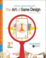 The Art of Game Design di Jesse Schell edito da Taylor & Francis Ltd.
