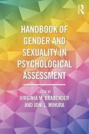 Handbook of Gender and Sexuality in Psychological Assessment edito da Taylor & Francis Ltd