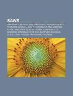 Saws: Hand Saw, Circular Saw, Jigsaw, Ta di Books Llc edito da Books LLC, Wiki Series