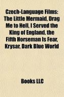The Little Mermaid, Drag Me To Hell, I Served The King Of England, The Fifth Horseman Is Fear, Krysar di Source Wikipedia edito da General Books Llc