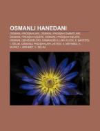 Osmanli Hanedani: Osmanli Padisahlari, O di Kaynak Wikipedia edito da Books LLC, Wiki Series