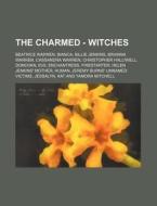 The Charmed - Witches: Beatrice Warren, di Source Wikia edito da Books LLC, Wiki Series