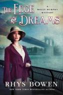 The Edge of Dreams: A Molly Murphy Mystery di Rhys Bowen edito da MINOTAUR