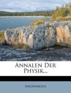 Annalen Der Physik... di Anonymous edito da Nabu Press