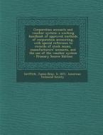 Corporation Accounts and Voucher System; A Working Handbook of Approved Methods of Corporation Accounting, with Special Reference to Records of Stock di James Bray Griffith edito da Nabu Press