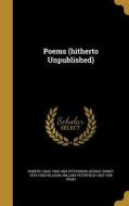 Poems (Hitherto Unpublished) di Robert Louis Stevenson, George Sidney Hellman, William Peterfield Trent edito da WENTWORTH PR