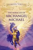 The Miracles of Archangel Michael di Doreen Virtue edito da Hay House