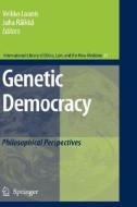 Genetic Democracy: Philosophical Perspectives edito da SPRINGER NATURE