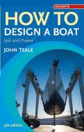 How to Design a Boat di John Teale edito da Bloomsbury Publishing PLC