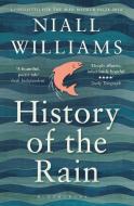 History of the Rain di Niall Williams edito da Bloomsbury Publishing PLC