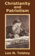 Christianity and Patriotism di Leo Nikolayevich Tolstoy edito da INTL LAW & TAXATION PUBL