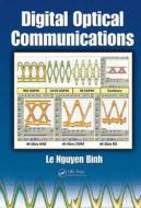 Digital Optical Communications di Le Nguyen Binh edito da CRC PR INC
