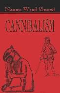 Cannibalism di Naomi, Wood edito da Publishamerica