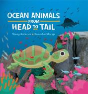 Ocean Animals from Head to Tail di Stacey Roderick edito da Hachette Children's Group