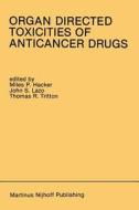 Organ Directed Toxicities of Anticancer Drugs edito da Springer US