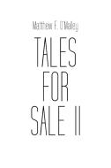Tales for Sale II di Matthew F. O'Malley edito da AUTHORHOUSE
