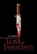 Loss of Innocents di J. C. Hardy edito da Xlibris