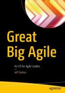 Great Big Agile di Jeff Dalton edito da APRESS L.P.