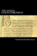The Anglo-Saxon Chronicle di Anonymous edito da Createspace