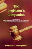 The Legislator's Companion di Emmanuel O. Anyaegbunam edito da Createspace