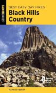 Best Easy Day Hikes Black Hills Country di Marcus Heerdt edito da Taylor Trade Publishing