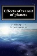 Effects of Transit of Planets: Malayalam / Jyotisham / Phaladeepika di Mullappilly Parameswaran edito da Createspace