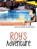 Roy's Adventure di Coys Thomas Sr. edito da Xlibris