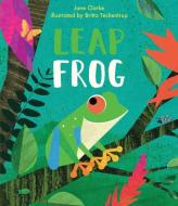 Leap Frog di Jane Clarke edito da NOSY CROW