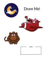 Draw Me!: 8.5x11 Inch Doodle Notebook for Boys, Expand His Imagination, Blank Drawing/ Sketching/ Writing Book di Alice Shermann edito da Createspace Independent Publishing Platform