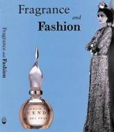 Fragrance and Fashion di Editorial Team, The Editiorial Team edito da Todtri Productions