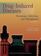 Drug-Induced Diseases di James E. Tisdale, Douglas A. Miller edito da ASHP - American Society of Health-System Pharmacists