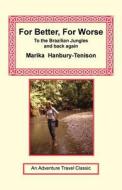For Better, For Worse di Marika Hanbury-Tenison edito da Long Riders\' Guild Press