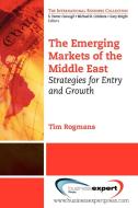 The Emerging Markets Of The Middle East di Tim Rogmans edito da Business Expert Press
