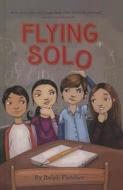 Flying Solo: Replaces #5996501 di Ralph Fletcher edito da Perfection Learning