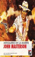 Mensajero de La Muerte (Coleccion Oeste) di John Masterson edito da Lady Valkyrie LLC