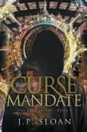 The Curse Mandate di J P Sloan edito da Curiosity Quills Press